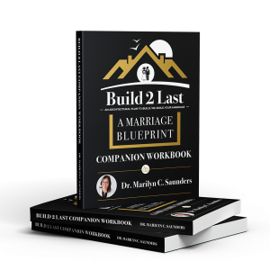 Build 2 Last Companion Workbook by Dr. Marilyn C. Saunders