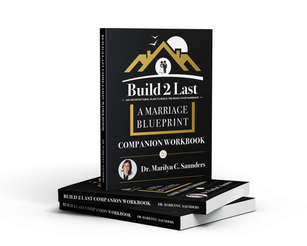 Build 2 Last Companion Workbook by Dr. Marilyn C. Saunders